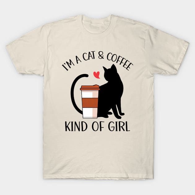 I'm A Cat And Coffee Kind Of Girl T-Shirt by OnepixArt